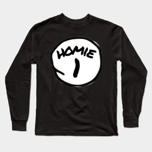 Homie 1 Long Sleeve T-Shirt